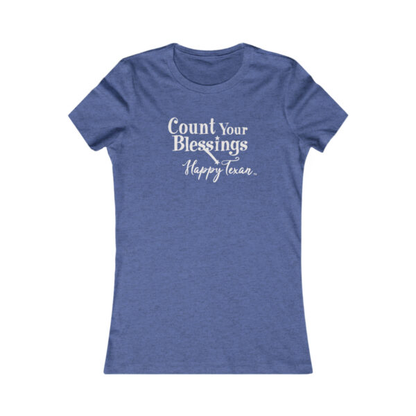 A women 's t-shirt with the words " count your blessings happy tears ".