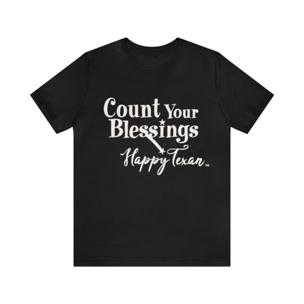 A black t-shirt with the words " count your blessings happy tears ".